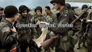 Operation Market Garden ~ WW2 Edit