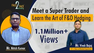 Meet a Super Trader from Patna and learn the art of F&O Hedging #Face2Face with Nitish Kumar