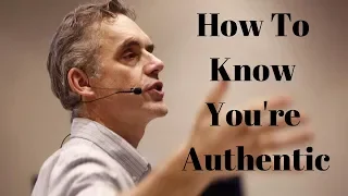 Jordan Peterson - How to Know You're Being Authentic Or Fake