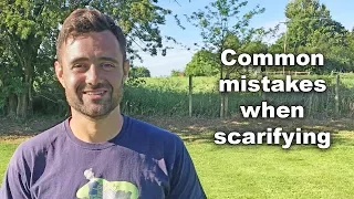 Common mistakes when scarifying