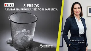 5 Erros a Evitar na Primeira Sessão Terapêutica