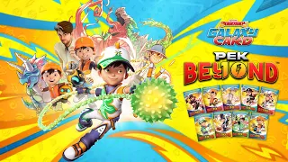 Unpack PEK BEYOND I BoBoiBoy Galaxy Card  Complete Set