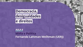 Saber Comum | Democracia, Desigualdades e Direitos - Aula 8: Fernando Lattman-Welltman (UERJ)