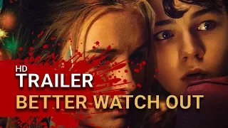 Better Watch Out (2017) - Official Trailer - Christmas Home Invasion Movie