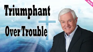 Triumphant Over Trouble   David Jeremiah 2024   Psalm 46