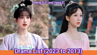 Meng Zi Yi and Yang Zi | Drama List (2023 to 2013)