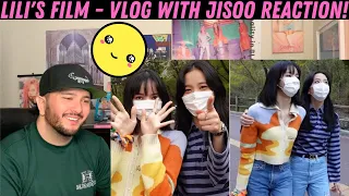 LILI's FILM - Vlog with JISOO Reaction!