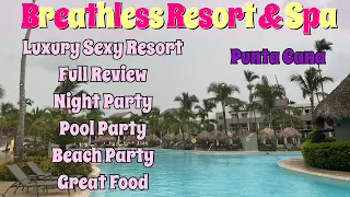 Breathless Luxry Sexy Adult Only Resort & Spa | Full Review | Amazing Shows and Parties, Great Food