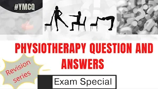 150 Physiotherapy Question and Answers | Exam Special [Revision series]