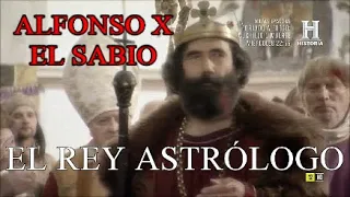 Alfonso X El Sabio, El Rey Astrólogo~Canal Historia España