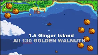 All 130 GOLDEN WALNUT LOCATIONS - Ginger Island - Stardew Valley 1.5 NEW!!!