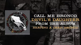 Call Me Bronco - Devil's Daughter