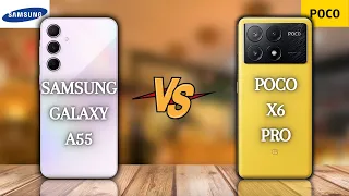 SAMSUNG GALAXY A55 VS POCO X6 PRO | FULL COMPARISON 🔥