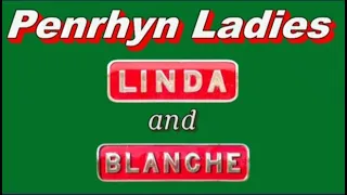 Penrhyn Ladies Linda and Blanche