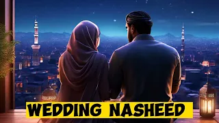 Wedding Nasheed - Muhammad Al Muqit | Slowed + Reverb | Islamic Marriage Nasheed