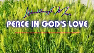 Peace In God's Love/ Traditional Country Gospel of Praise/ Lifebreakthrough