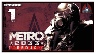 Let's Play Metro 2033 Redux (Ranger/Hardcore) With CohhCarnage - Episode 1
