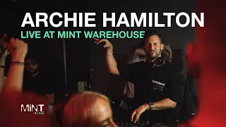 Archie Hamilton LIVE @ Mint Warehouse