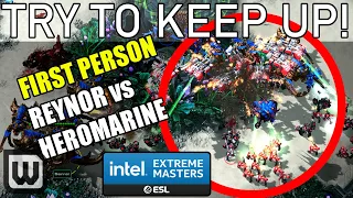 FIRST PERSON (Try to Keep Up) | Reynor (Zerg) vs HeroMarine (Terran) - IEM Katowice 2021 SC2