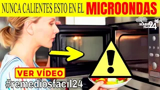 ¡MIRA ESTE VIDEO! y Enterate Porque no Debes CALENTAR ALIMENTOS EN EL MICROONDAS