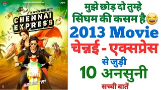 Chennai express unknown facts interesting facts trivia revisit shooting locations shahrukh deepika