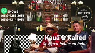 Se é pra beber eu bebo - Gusttavo Lima (Kauã & Kalled #Cover)