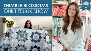 MAJOR Camille Roskelley Quilt Trunk Show 😻 40 Thimble Blossoms Quilts, Q&A, Sewing Room Tour 💙 FQS