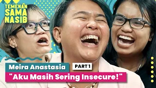 Meira Anastasia: Pernah Disuruh Cerai Oleh Netizen! | Temenan Sama Nasib - Eps.22 Pt.1