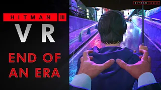 HITMAN 3 VR - Chongqing - "End Of An Era" (PS VR Exclusive)