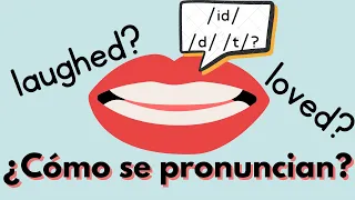 Cómo pronunciar la terminación -ED en inglés - Espanish Time