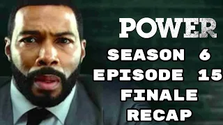 POWER SEASON 6 EPISODE 15 RECAP(FINALE)