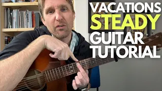 Steady by Vacations Guitar Tutorial - Guitar Lessons with Stuart!