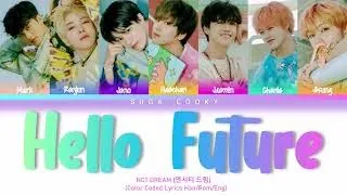 NCT DREAM 엔시티 드림 - Hello Future Lyrics (Color Coded Lyrics Han/Rom/Eng)