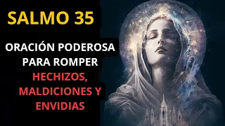 Salmo 35 Oración Poderosa: Rompiendo Hechizos, Maldiciones y Envidias