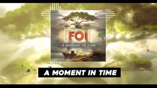 Foi -  A Moment in time w/ Nathan Bulla on Drums and Luke Martin on Piano (Official Audio)