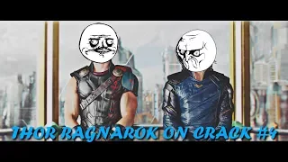 ● Thor Ragnarok ● On Crack #4