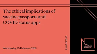 The ethical implications of vaccine passports and COVID status apps