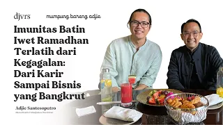 GIMANA BISA BERTAHAN DARI KEGAGALAN? | Iwet Ramadhan - Mumpung Bareng Adjie - Adjie Santosoputro