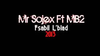 Mr Sojex Ft MB2   Fsabil L'blad 2013 Officiel Video   YouTube