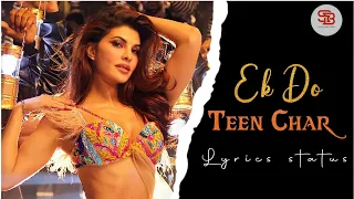 Ek Do Teen Char 🥵#Shorts_Lyrics🔥Hot ( Baaghi 2 ) Jacqueline Fernandez Mohini_ Full Screen Status...