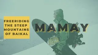 Freeriding The Steep Mountains Of Baikal. Mamay/Мамай Фрирайд по крутым горам Байкала