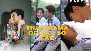 10 Best Thai Dramas of 2023 so far| Thai Dramas |Romantic Thai Dramas| #drama #thaidrama |