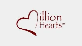 Million Hearts: Preventing Heart Attacks and Strokes