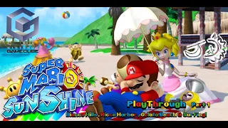 Super Mario Sunshine | Playthrough Part 1: Welcome To Isle Delfino 🌊