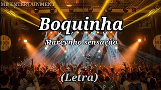 Boquinha - Marcynho Sensação (Letra)