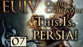 This. Is. PERSIA! - Europa Universalis IV: Cradle of Civilization #07 (Very Hard & Lucky Nations)