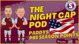 THE NIGHT CAP POD - PADDYS PINTS - PRE SEASON EDITION