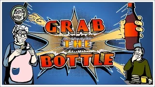 ШАЛОВЛИВАЯ РУЧОНКА ► Grab the Bottle