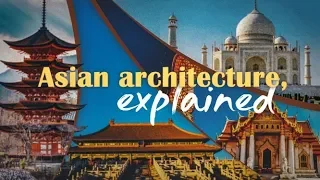 Asian architecture, explained