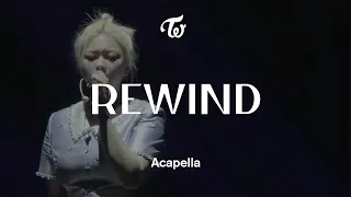 TWICE 「REWIND」 Acapella